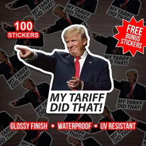 100 pc My tariff did that trump sticker pack Anti Trump Stickers